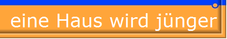 eine Haus wird j�nger